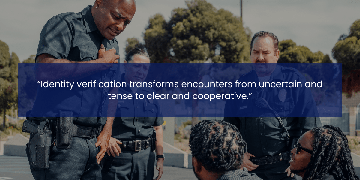 Officers talking with some citizen over a street, with a phrase on front for Identity Verification