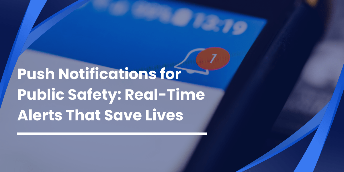 Banner with the text for Push Notifications for Public Safety, with a cellphone on the background