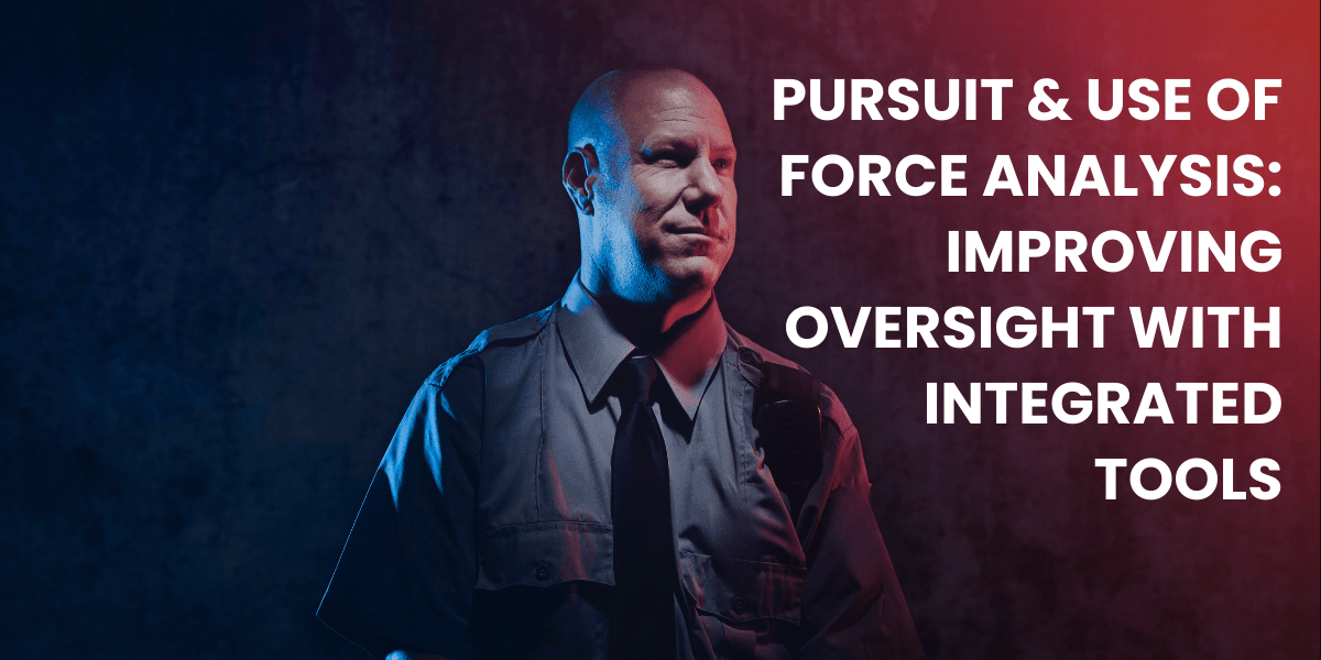 Banner with the text for Pursuit & Use of Force Analysis, with a cop on the background