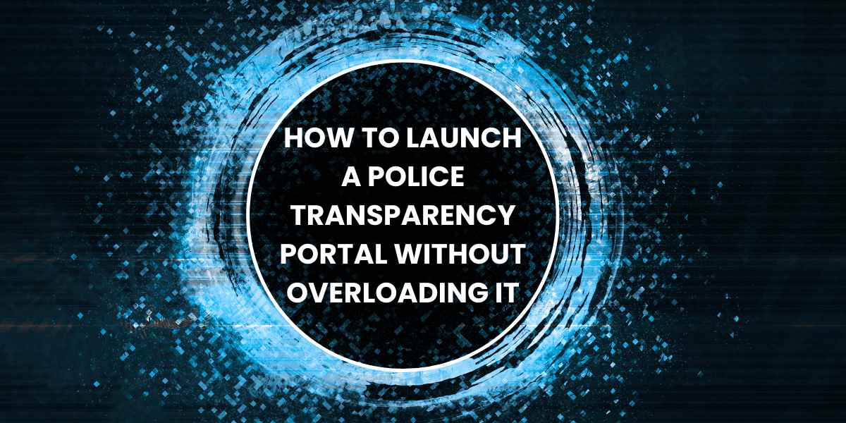 Portal banner with the text on how to launch a police transparency portal