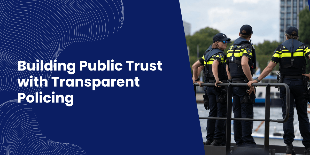 Banner with the text for Building Public Trust with Transparent Policing with three policeman on the right side